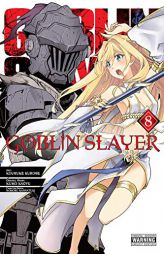 Goblin Slayer, Vol. 8 (Manga) by Kumo Kagyu Paperback Book