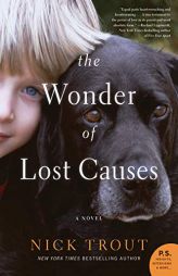The Wonder of Lost Causes by Nick Trout Paperback Book