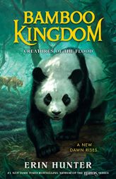 Bamboo Kingdom #1: Creatures of the Flood by Erin Hunter Paperback Book
