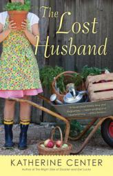 The Lost Husband by Katherine Center Paperback Book
