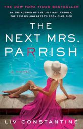 The Next Mrs. Parrish by LIV Constantine Paperback Book
