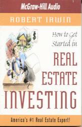 How to Get Started in Real Estate Investing by Robert Irwin Paperback Book