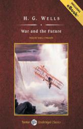 War and the Future by H. G. Wells Paperback Book