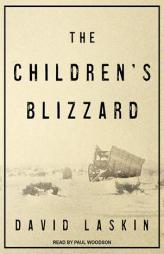 The Children's Blizzard by David Laskin Paperback Book