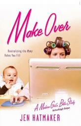 Makeover: Revitalizing the Many Roles You Fill by Jen Hatmaker Paperback Book