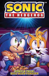 Sonic the Hedgehog: Sonic & Tails: Best Buds Forever by Ian Flynn Paperback Book
