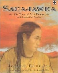 Sacajawea: The Story of Bird Woman and the Lewis and Clark Expedition by Joseph Bruchac Paperback Book