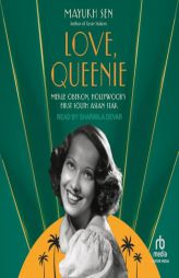 Love, Queenie: Merle Oberon, Hollywood's First South Asian Star by Mayukh Sen Paperback Book