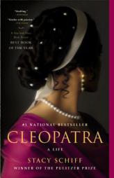 Cleopatra: A Life by Stacy Schiff Paperback Book