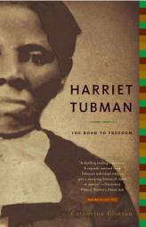 Harriet Tubman: The Road to Freedom by Catherine Clinton Paperback Book