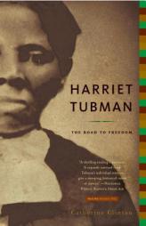 Harriet Tubman: The Road to Freedom by Catherine Clinton Paperback Book