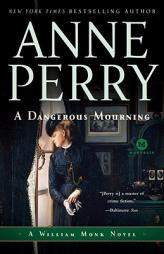 A Dangerous Mourning: A William Monk Novel by Anne Perry Paperback Book