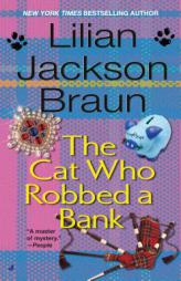 The Cat Who Robbed a Bank by Lilian Jackson Braun Paperback Book
