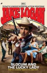 Slocum 361: Slocum and the Lucky Lady by Jake Logan Paperback Book