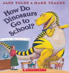 How Do Dinosaurs Go To School? - Audio by Jane Yolen Paperback Book