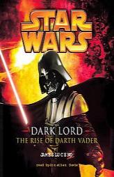 Dark Lord: The Rise of Darth Vader (Star Wars) by James Luceno Paperback Book