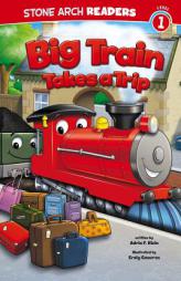 Big Train Takes a Trip (Stone Arch Readers. Level 1) by Adria F. Klein Paperback Book
