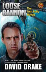 Loose Cannon: The Tom Kelly Novels by David Drake Paperback Book