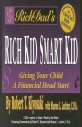 Rich Dad's Rich Kid, Smart Kid: Giving Your Child a Financial Head Start (Rich Dad's) by Robert T. Kiyosaki Paperback Book