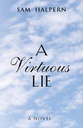 A Virtuous Lie by Sam Halpern Paperback Book