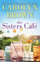 The Sisters Caf by Carolyn Brown Paperback Book
