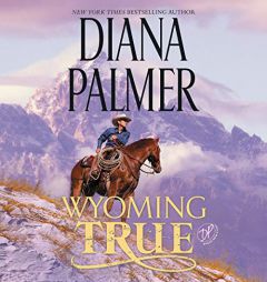 Wyoming True (The Wyoming Men Series) (Wyoming Men Series, 10) by Diana Palmer Paperback Book