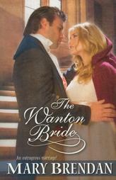 The Wanton Bride by Mary Brendan Paperback Book