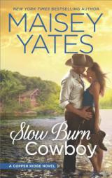 Slow Burn Cowboy by Maisey Yates Paperback Book