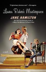 Laura Rider's Masterpiece by Jane Hamilton Paperback Book