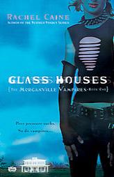 Glass Houses (Morganville Vampires, Book 1) by Rachel Caine Paperback Book