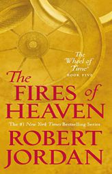 The Fires of Heaven: Book Five of 'The Wheel of Time' by Robert Jordan Paperback Book