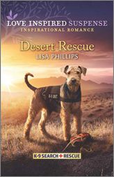 Desert Rescue (K-9 Search and Rescue, 1) by Lisa Phillips Paperback Book