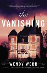 The Vanishing by Wendy Webb Paperback Book