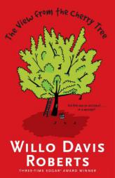 The View from the Cherry Tree by Willo Davis Roberts Paperback Book