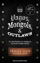 Vagos, Mongols, and Outlaws: My Infiltration of America's Deadliest Biker Gangs by Kerrie Droban Paperback Book