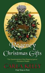 Regency Christmas Gifts: Three Stories by Carla Kelly Paperback Book