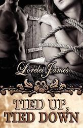 Tied Up, Tied Down (Rough Riders) by Lorelei James Paperback Book