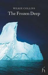 Frozen Deep by Wilkie Collins Paperback Book
