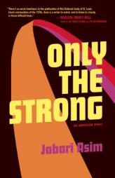 Only the Strong by Jabari Asim Paperback Book
