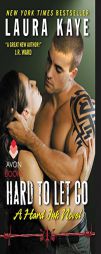 Hard to Let Go: A Hard Ink Novel by Laura Kaye Paperback Book