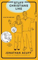 Stuff Christians Like by Jonathan Acuff Paperback Book