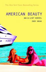 American Beauty: An A-List Novel (A-List #7) by Zoey Dean Paperback Book