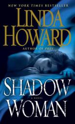 Shadow Woman: A Novel by Linda Howard Paperback Book