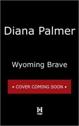 Wyoming Brave by Diana Palmer Paperback Book