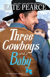Three Cowboys and a Baby by Kate Pearce Paperback Book
