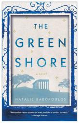 The Green Shore by Natalie Bakopoulos Paperback Book