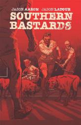 Southern Bastards Volume 4 by Jason Aaron Paperback Book