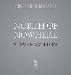 North of Nowhere by Steve Hamilton Paperback Book