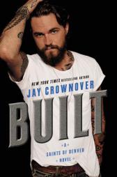 Built: Saints of Denver: Sayer & Zeb by Jay Crownover Paperback Book