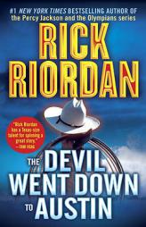 The Devil Went Down to Austin by Rick Riordan Paperback Book